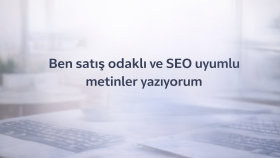 satış odaklı ve SEO uyumlu metinler yazarım