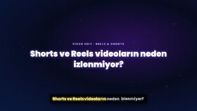 YouTube Shorts ve Reels için kısa video hazırlarım