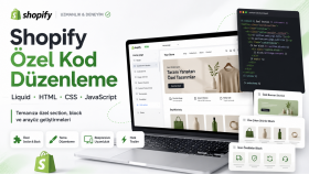 Shopify temanıza özel Liquid kodlama ve yeni bölüm eklerim