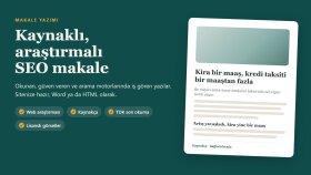 kaynaklı ve araştırmalı, SEO uyumlu makale yazarım
