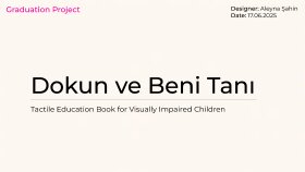 Dokun & Beni Tanı: Book Design for Blind Children
