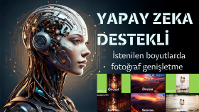yapay zekayla birlikte fotoğraflarınızı genişletiyorum
