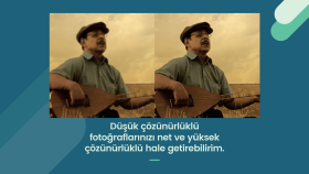 düşük çözünürlüklü fotoğrafları yüksek çözünürlüklü yaparım
