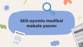 seo uyumlu medikal-tıbbi makale yazabilirim