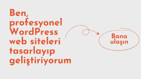 profesyonel WordPress web siteleri tasarlayıp geliştiriyorum