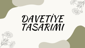 Özel Günleriniz için davetiyeler tasarlayabilirim