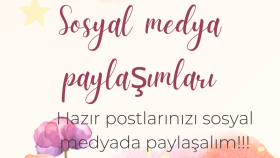 sosyal medya postlarınızı hesaplarımda paylaşırım