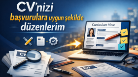 cv’nizi başvurulara uygun şekilde düzenlerim