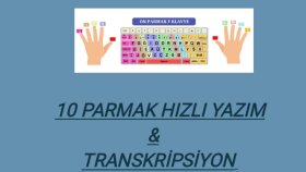 10 parmak klavye kullanarak hızlı metin yazarlığı yaparım