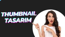 etkileyici thumbnail tasarımları yaparım