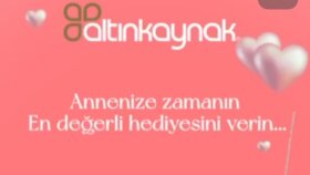 ALTINKAYNAK  Anneler Günü gerçek iş örneği