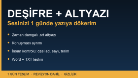 ses ve video kaydınızı deşifre edip altyazı hazırlarım
