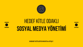 sosyal medya hesaplarınızı hedef kitle odaklı yönetirim