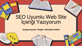 web siteleri için SEO uyumlu içerikler yazarım