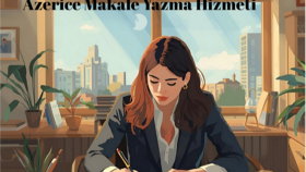 Azerice her alanda kaliteli ve etkili makale yazarım