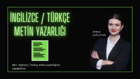 İngilizce - Türkçe metinler oluşturabilirim