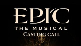 EPIC THE MUSICAL- CASTING CALL