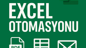 Excel ve ile işletmenizin süreçlerini otomatikleştirim