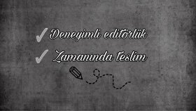 editörüm; metinlerinizi detaylıca düzenlerim