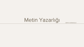 iyi bir Türkçe ile akıcı metinler yazıyorum