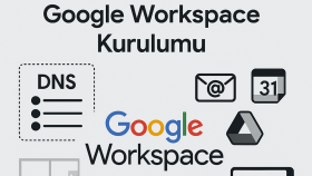 Google Workspace Kurulumu ve Kurumsal E-Posta Yapılandırması
