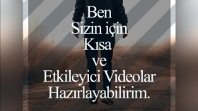 sizin için kısa ve etkileyici videolar hazırlayabilirim