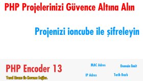 Php kodlarınızı ioncube son versiyon ile şifrelerim