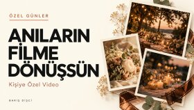 özel günleriniz için kişiye özel videolar hazırlarım