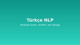 Türkçe doğal dil işleme (NLP) çözümleri geliştiriyorum