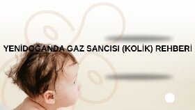 YENİDOĞANDA GAZ SANCISI (KOLİK) REHBERİnn