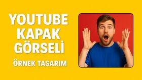 youtube video kapak tasarımı yapıyorum