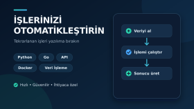 Python ve Go ile otomasyon geliştiririm