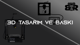 3D BASKI VE TASARIM 