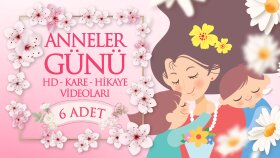 ANNELER GÜNÜ HD - KARE - HİKAYE VİDEOLARI (6 ADET)