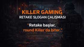 Killer Gaming Retake Sunucusu – Slogan Çalışması