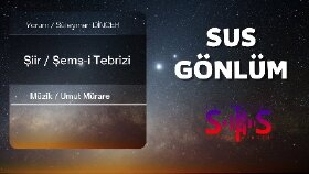 Sus Gönlüm | Şems-i Tebrizi | Şiir