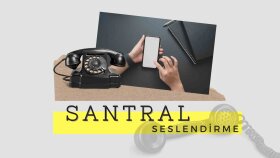 Santral ve Anons Seslendirme