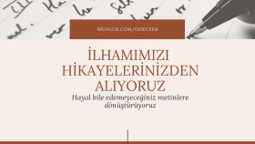 İlhamımızı Hikayelerinizden Alıyoruz