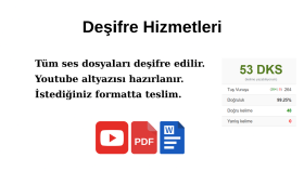 sizin için Türkçe ve İngilizce deşifre yapabilirim