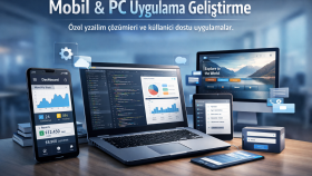 Mobil ve Masaüstü Yazılım Uygulama Çalışmaları