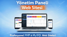 PHP ve MySQL ile yönetim panelli web sitesi geliştiririm