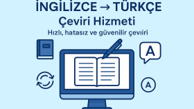 İngilizce - Türkçe metinleri hızlı ve kusursuz çevirebilirim