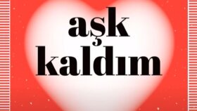 Aşk Kaldım