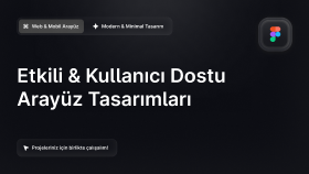 kullanıcı dostu, modern ve işlevsel arayüzler tasarlıyorum