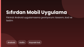 fikrinizi sıfırdan android uygulamasına çevireceğim