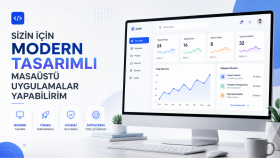 sizin için modern tasarımlı masaüstü uygulamalar yapabilirim