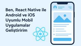 React Native ile profesyonel mobil uygulamalar geliştiririm