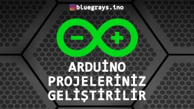 Arduino Projeleri Geliştiriyorum