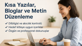 sizin için özgün içerikler yazar, metinleri düzenlerim