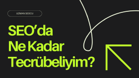 SEO'da Ne Kadar Tecrübeliyim?